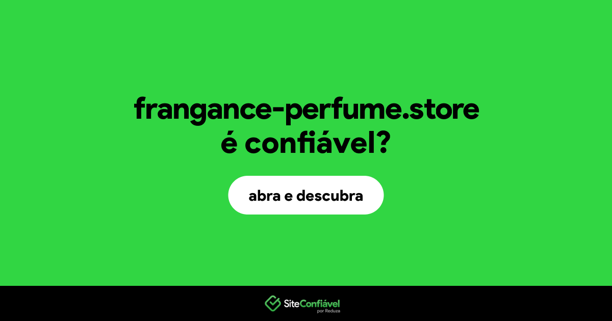 O site frangance-perfume.store é confiável?