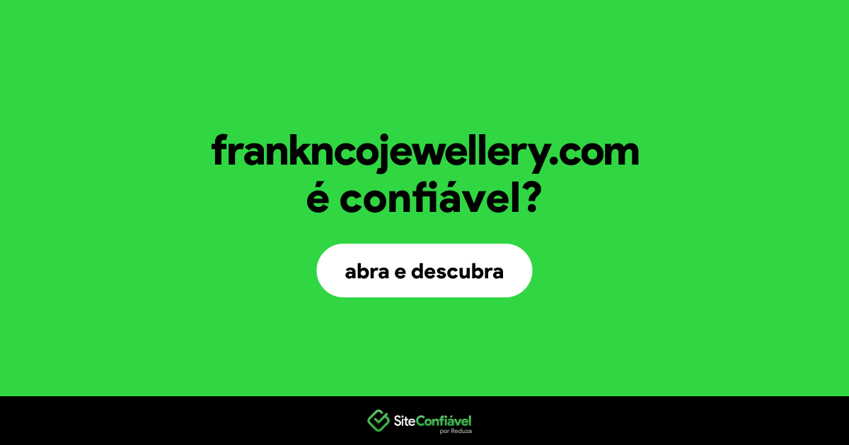 O site frankncojewellery.com é confiável?