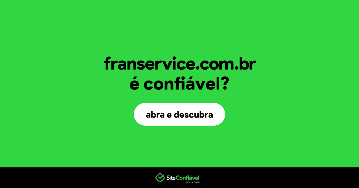O site franservice.com.br é confiável?