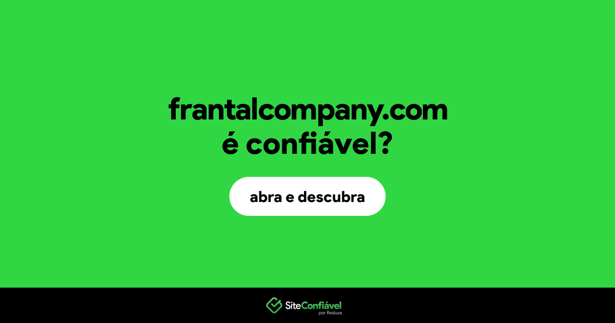 O site frantalcompany.com é confiável?
