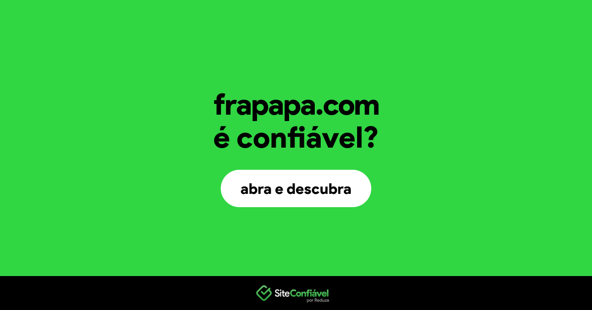O site frapapa.com é confiável?