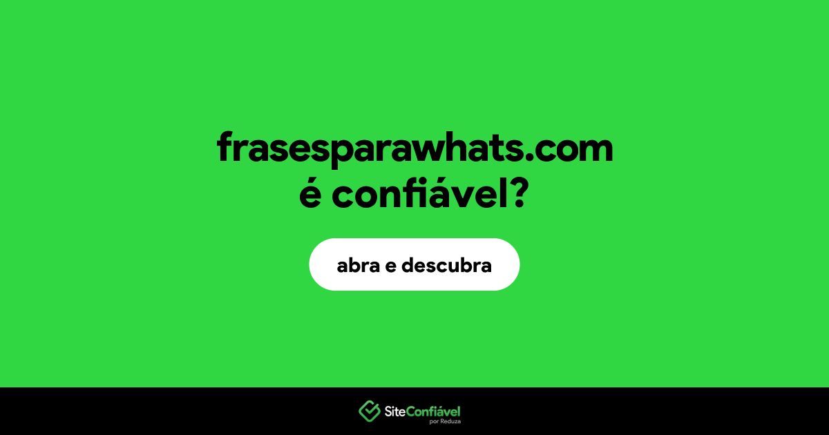 O site frasesparawhats.com é confiável?
