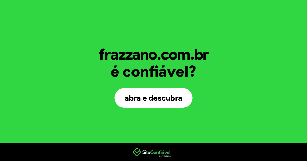 O site frazzano.com.br é confiável?