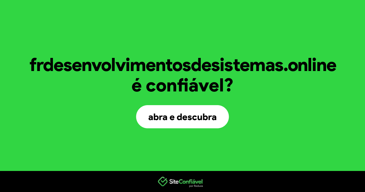 O site frdesenvolvimentosdesistemas.online é confiável?