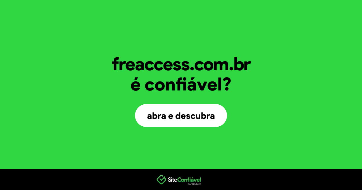 O site freaccess.com.br é confiável?