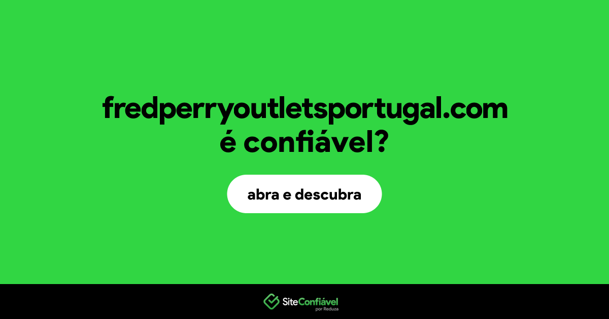 O site fredperryoutletsportugal.com é confiável?