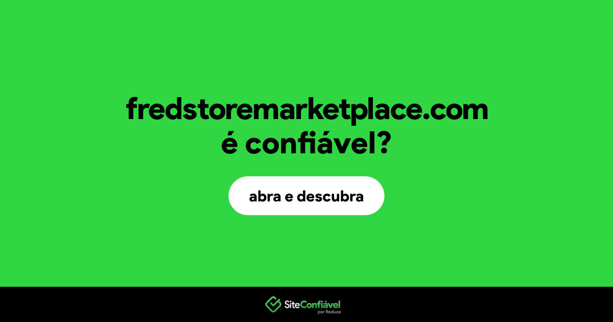 O site fredstoremarketplace.com é confiável?
