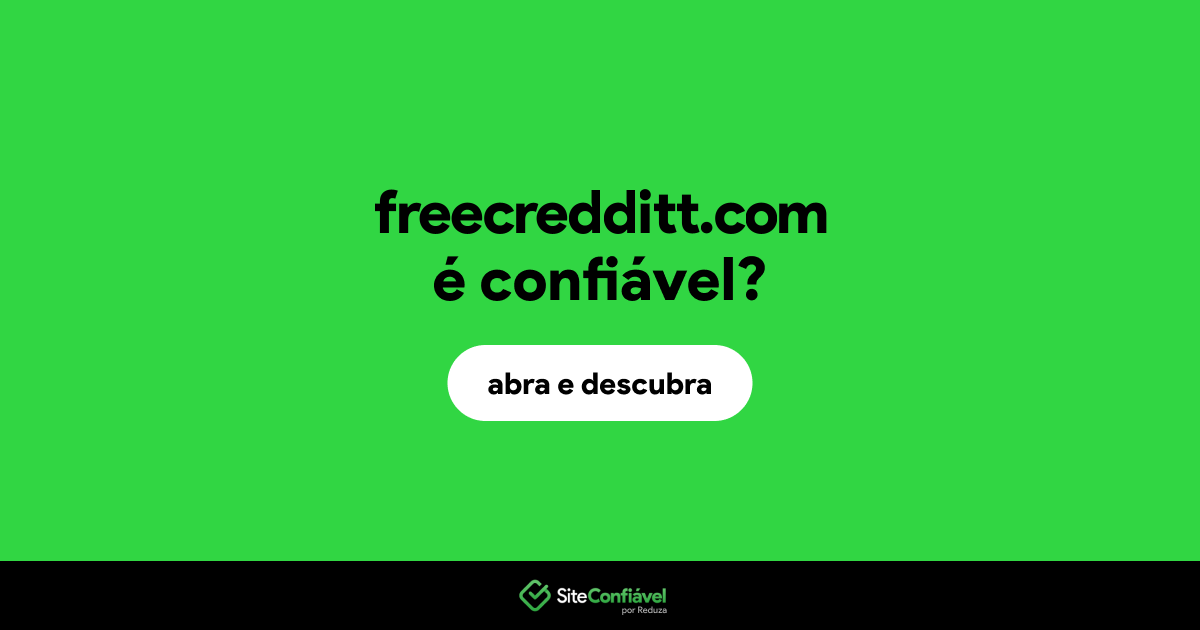 O site freecredditt.com é confiável?