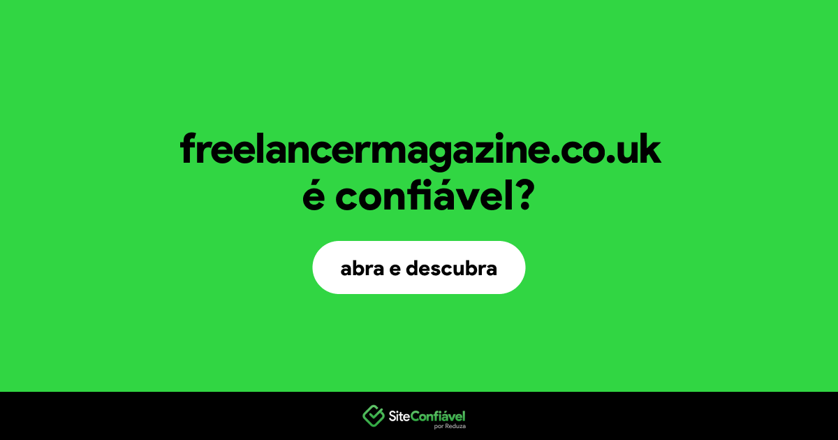 O site freelancermagazine.co.uk é confiável?