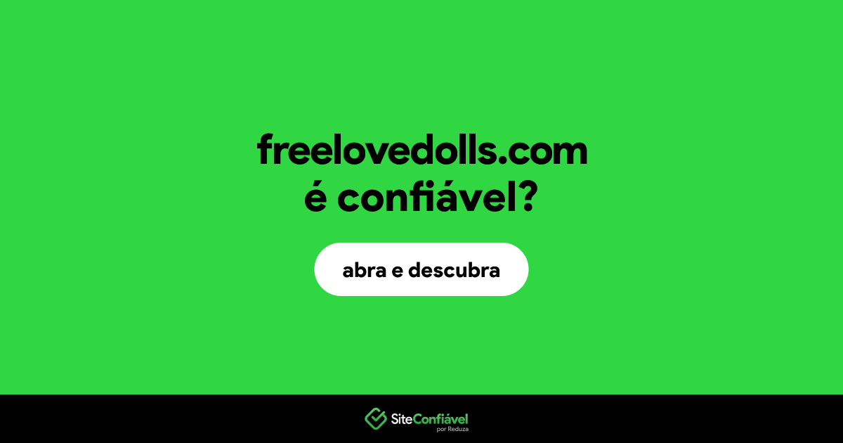 O site freelovedolls.com é confiável?