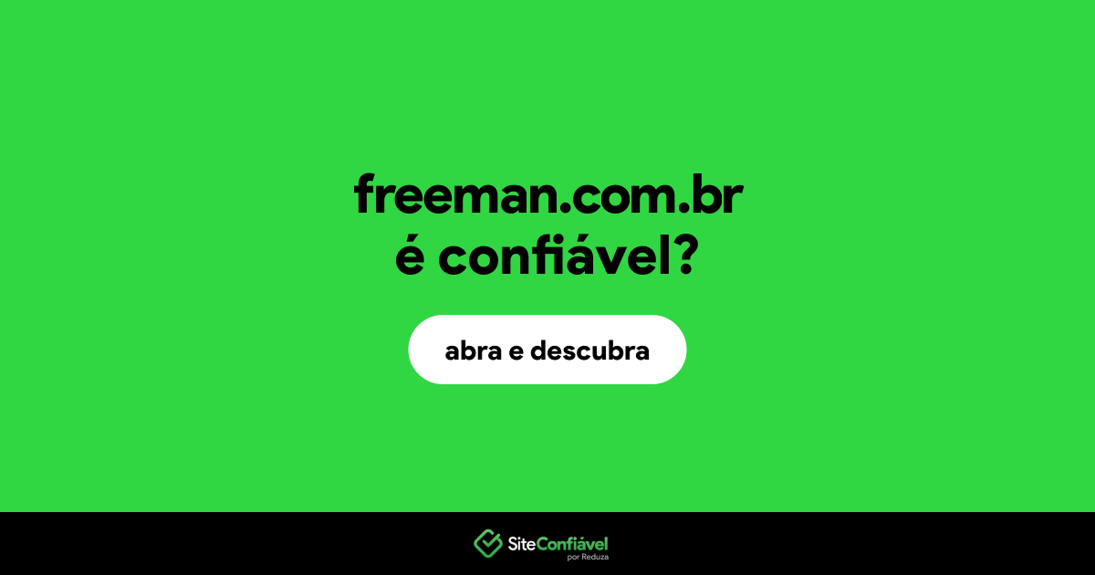 O site freeman.com.br é confiável?