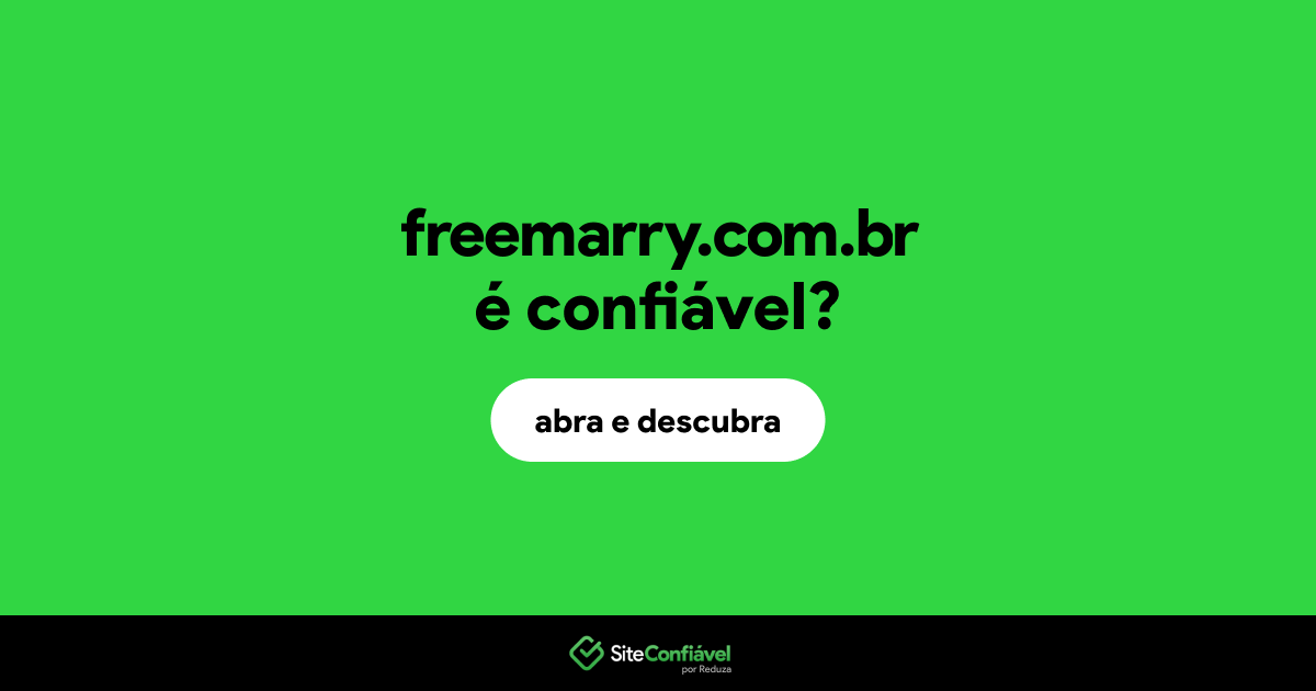 O site freemarry.com.br é confiável?