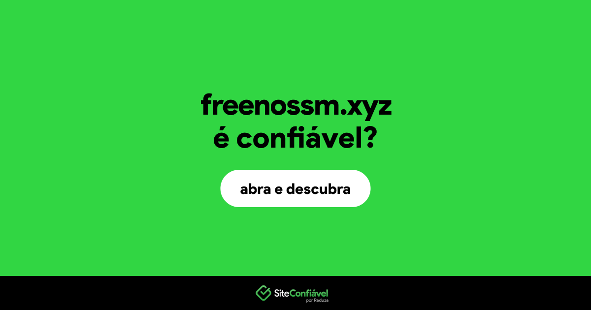 O site freenossm.xyz é confiável?