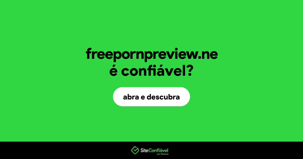 O site freepornpreview.ne é confiável?