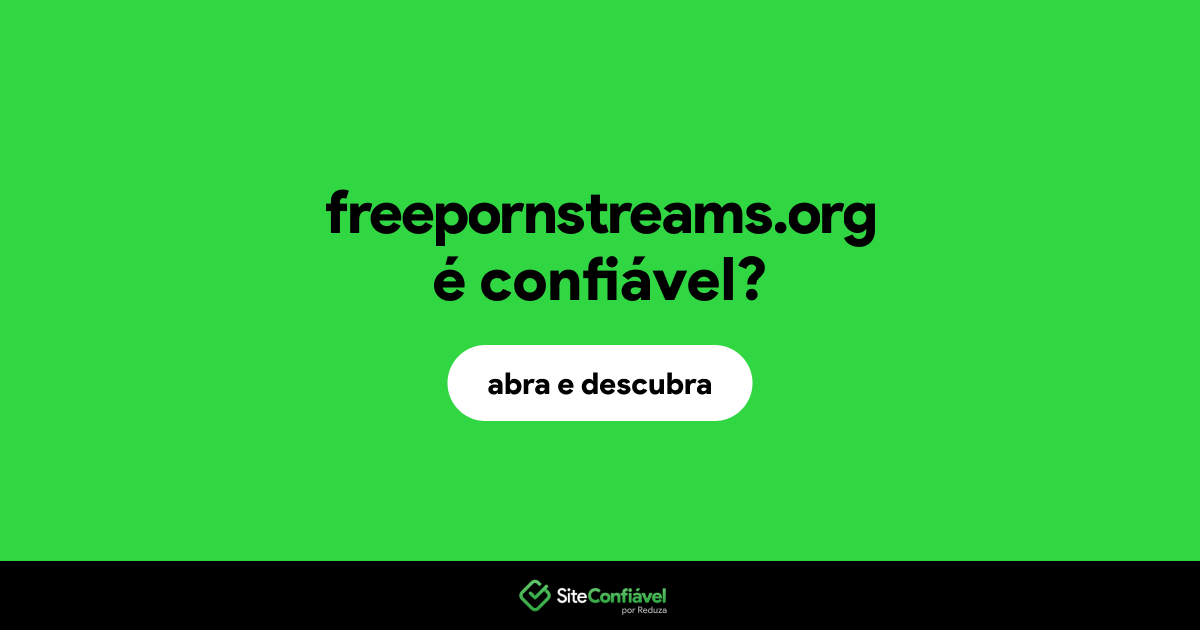 O site freepornstreams.org é confiável?