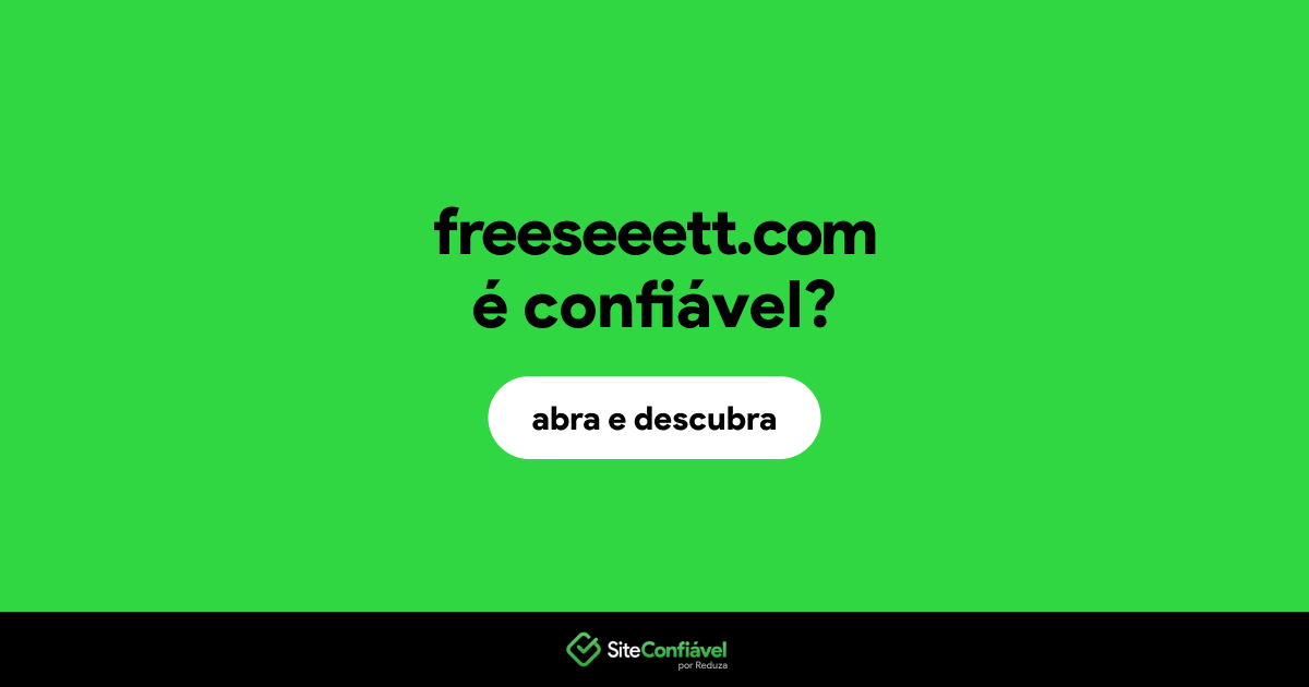 O site freeseeett.com é confiável?