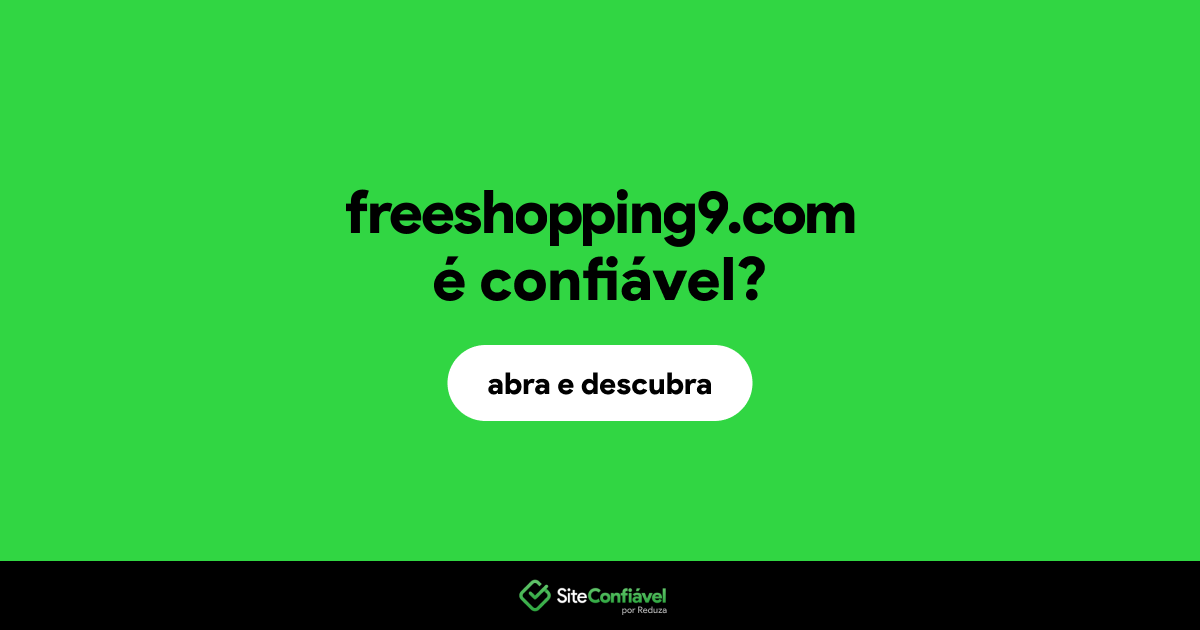 O site freeshopping9.com é confiável?