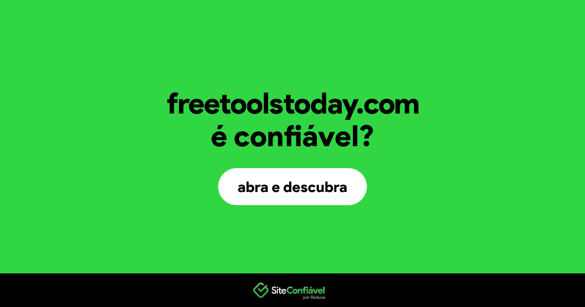 O site freetoolstoday.com é confiável?