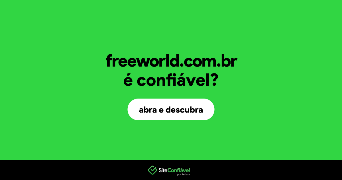 O site freeworld.com.br é confiável?