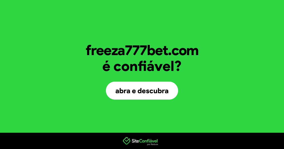 O site freeza777bet.com é confiável?