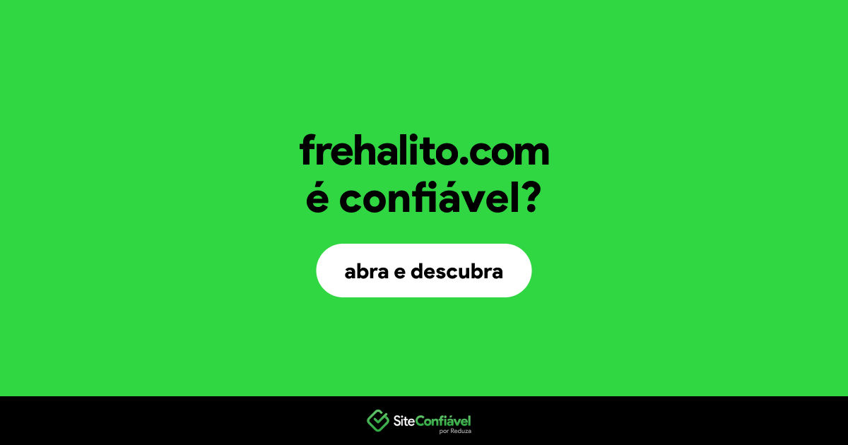 O site frehalito.com é confiável?