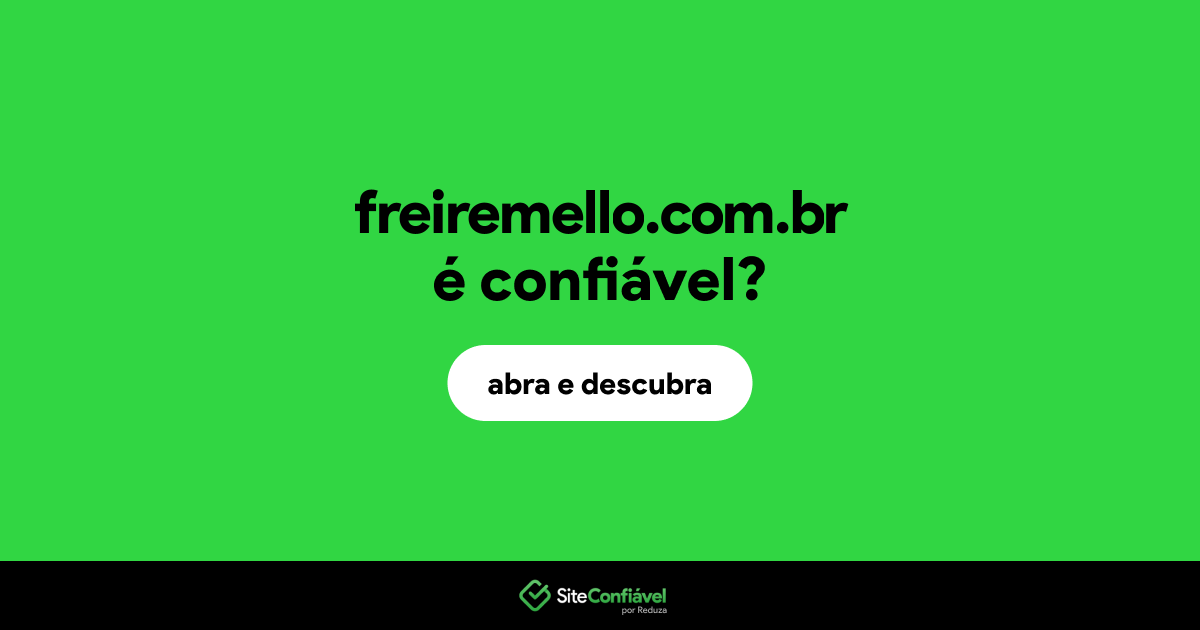 O site freiremello.com.br é confiável?