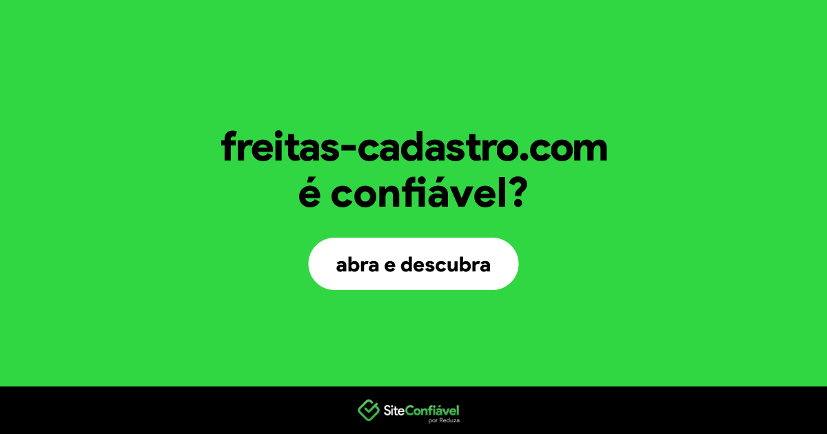 O site freitas-cadastro.com é confiável?