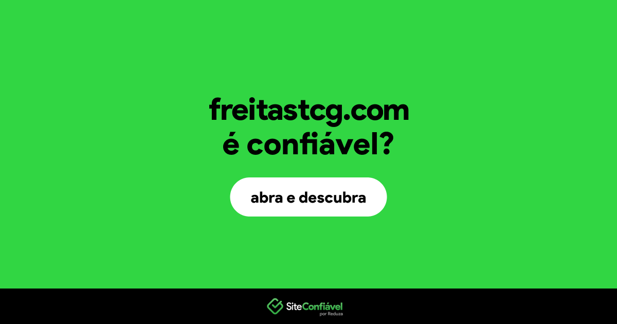 O site freitastcg.com é confiável?