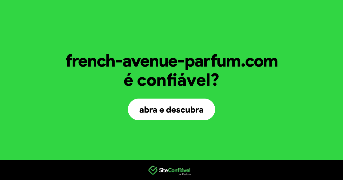 O site french-avenue-parfum.com é confiável?