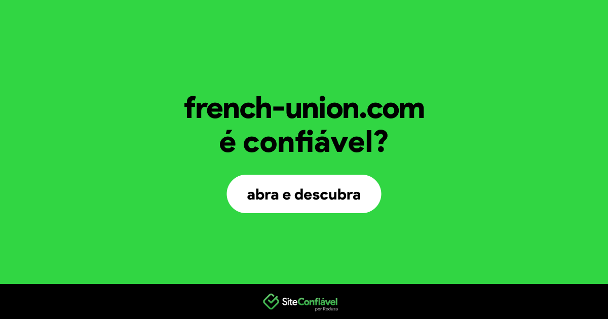 O site french-union.com é confiável?