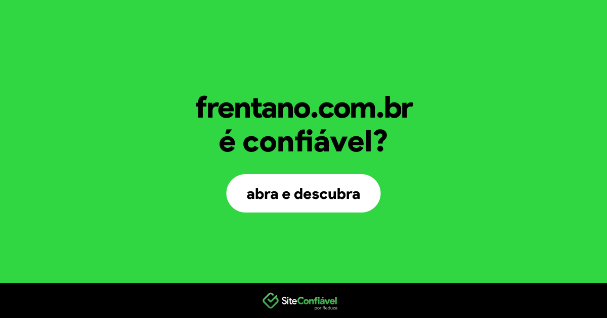 O site frentano.com.br é confiável?