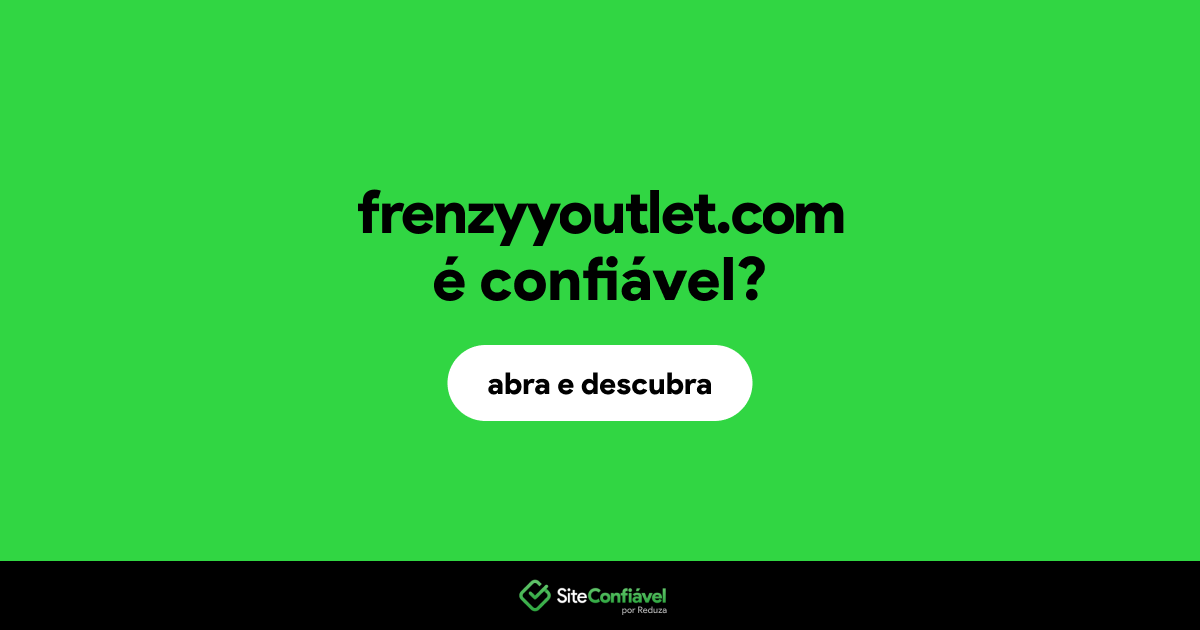 O site frenzyyoutlet.com é confiável?