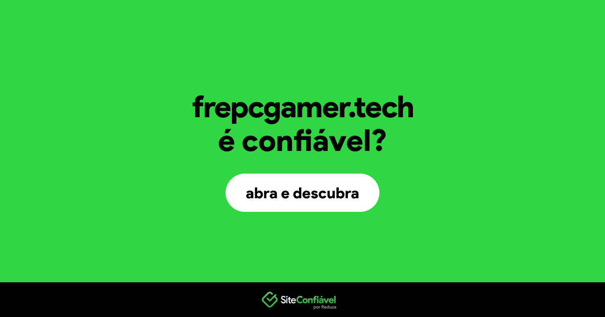 O site frepcgamer.tech é confiável?