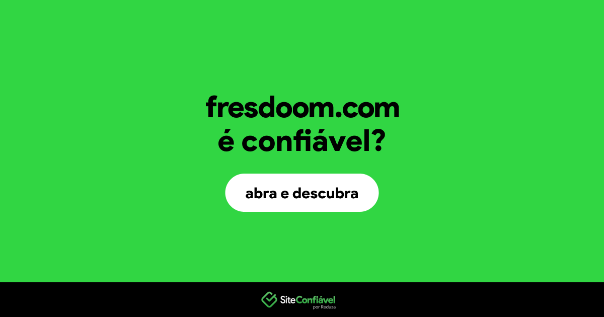 O site fresdoom.com é confiável?