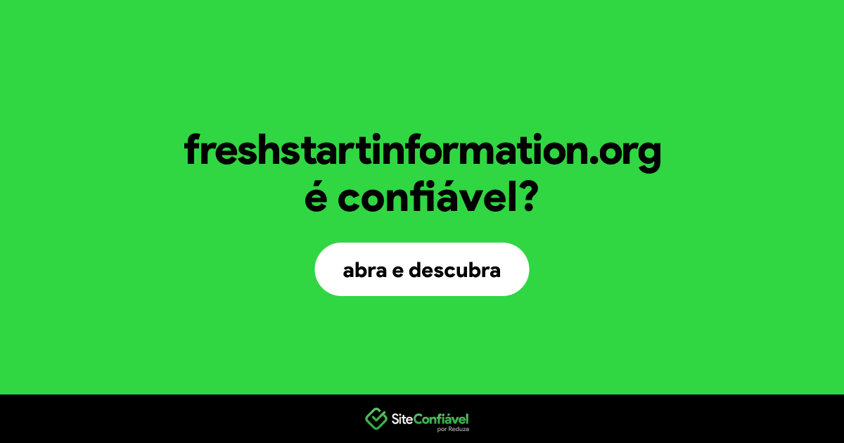 O site freshstartinformation.org é confiável?
