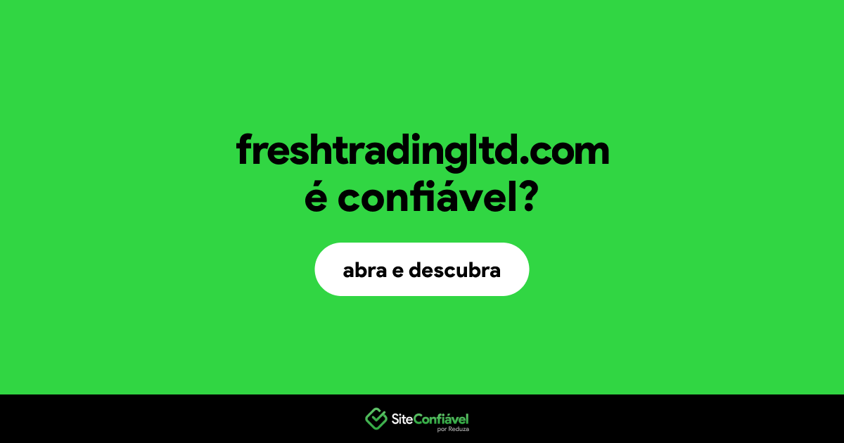 O site freshtradingltd.com é confiável?