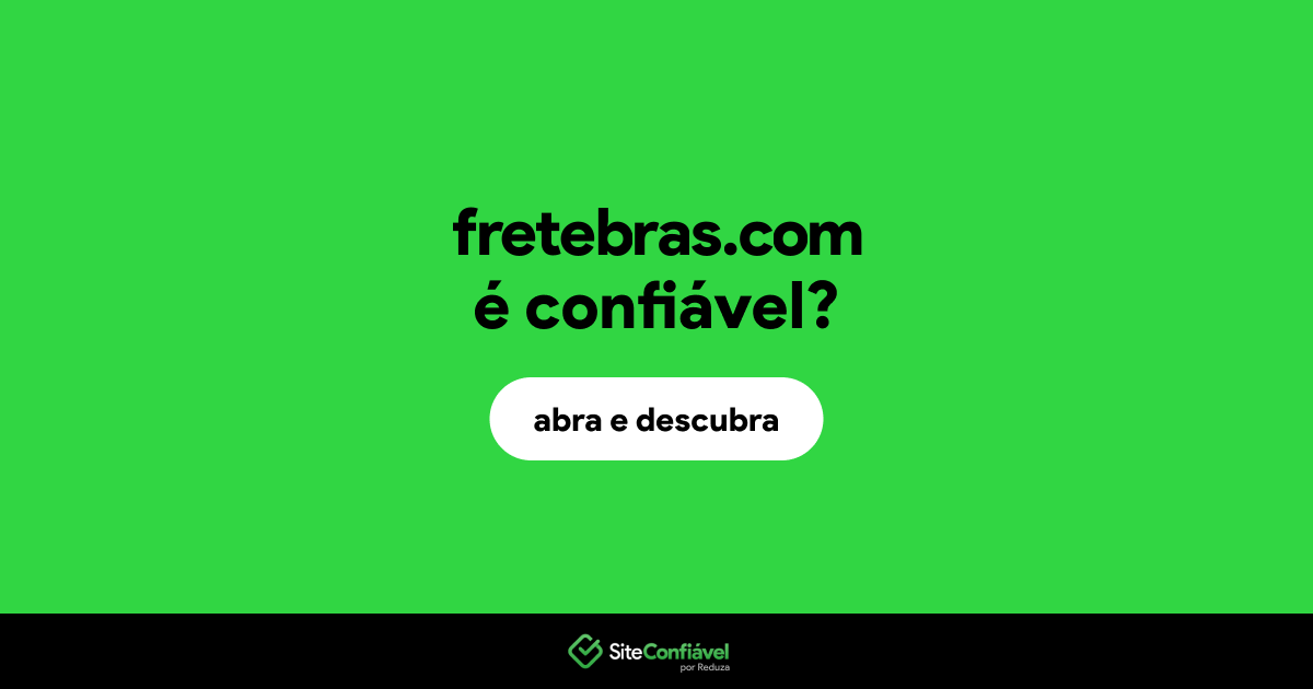 O site fretebras.com é confiável?