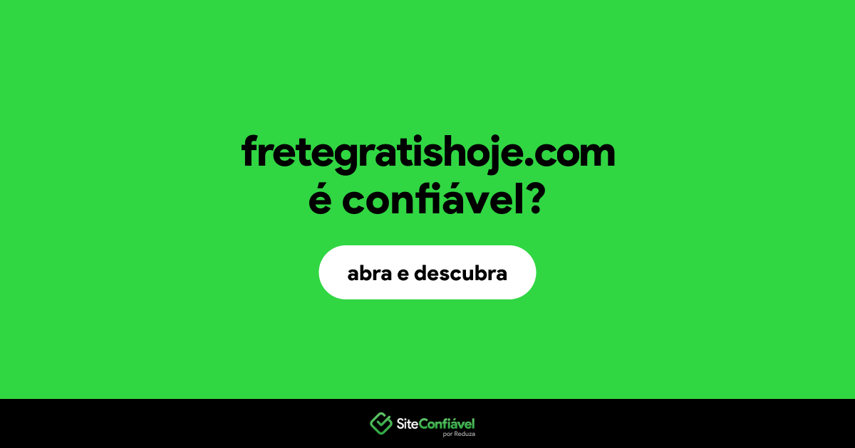 O site fretegratishoje.com é confiável?