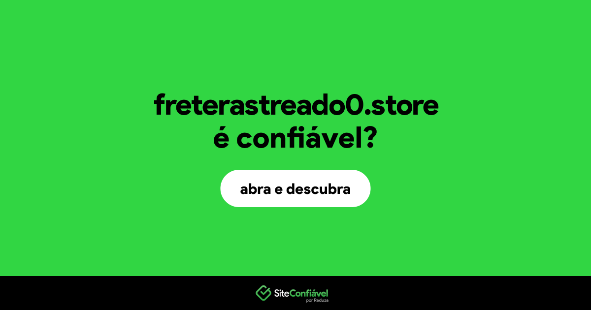 O site freterastreado0.store é confiável?