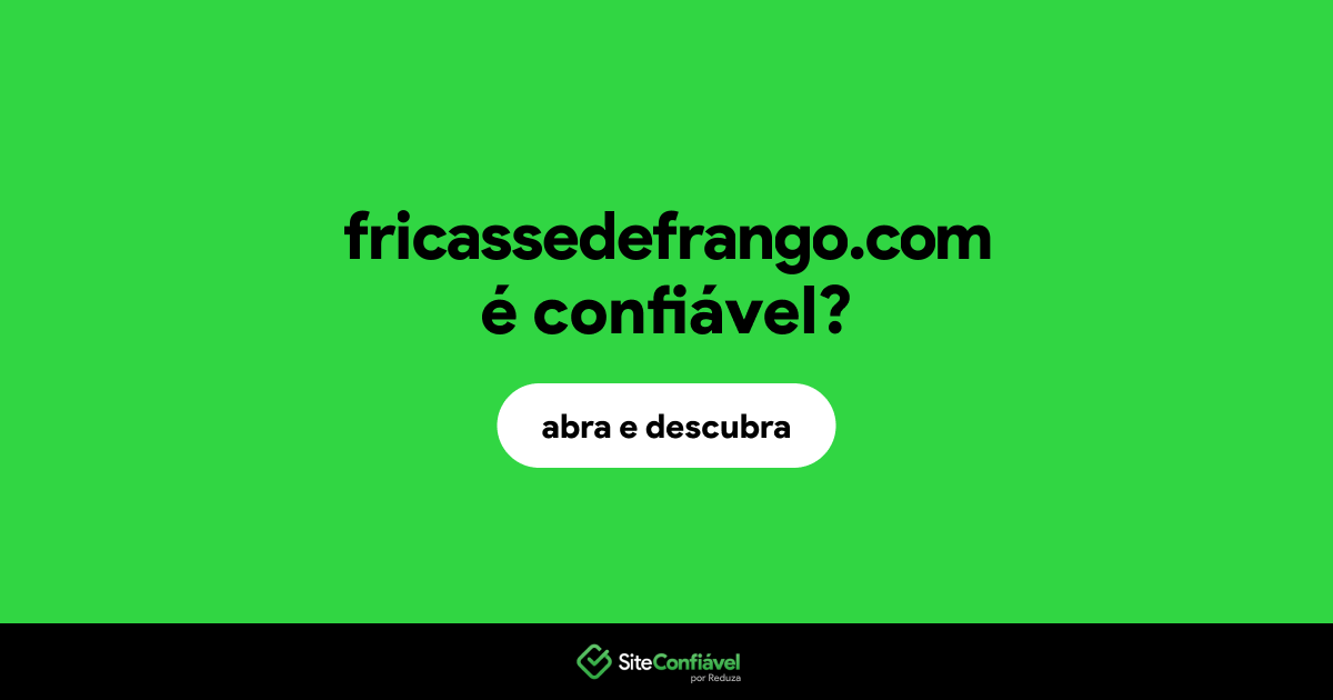 O site fricassedefrango.com é confiável?