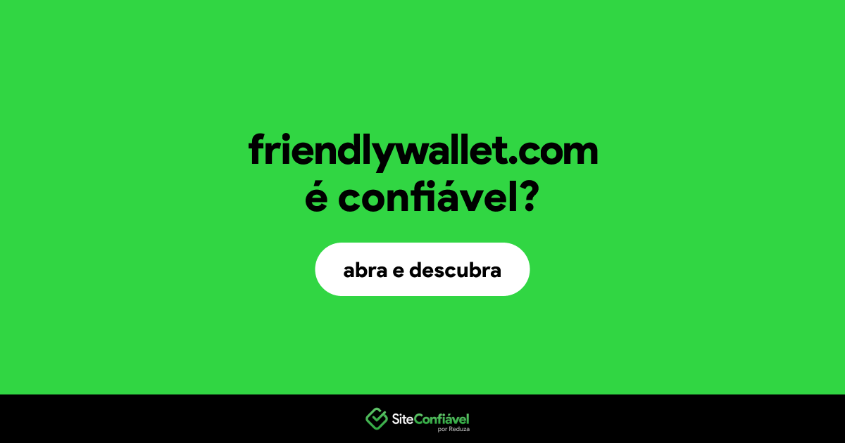 O site friendlywallet.com é confiável?