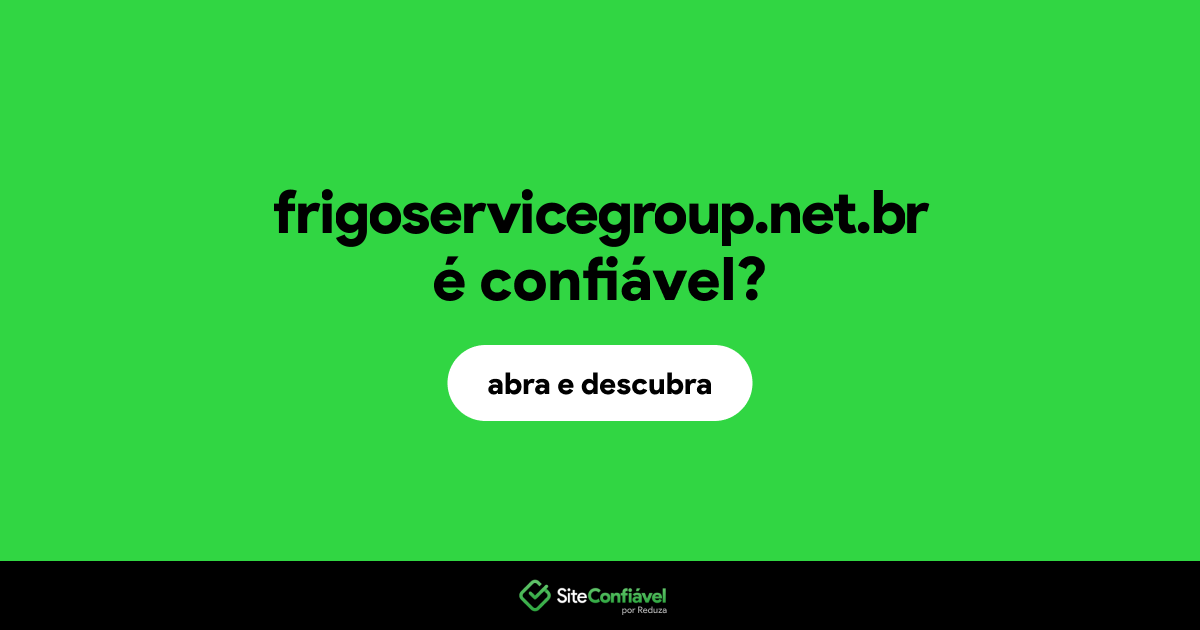 O site frigoservicegroup.net.br é confiável?