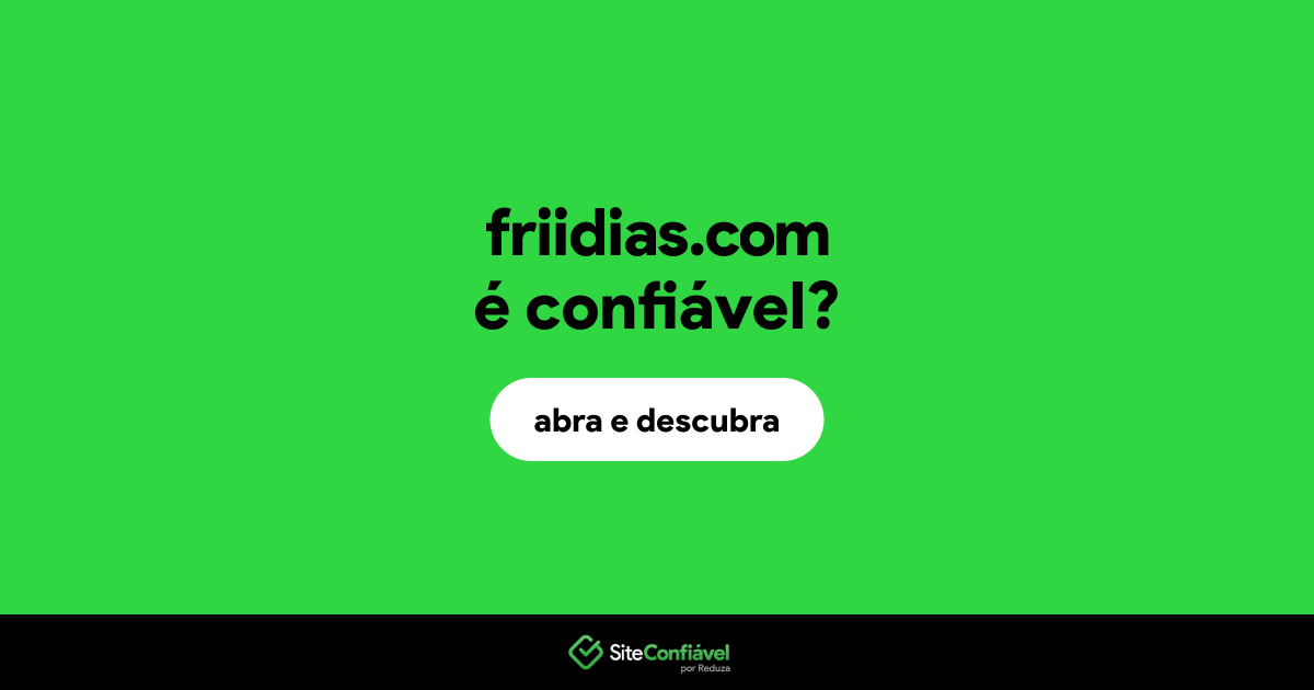 O site friidias.com é confiável?