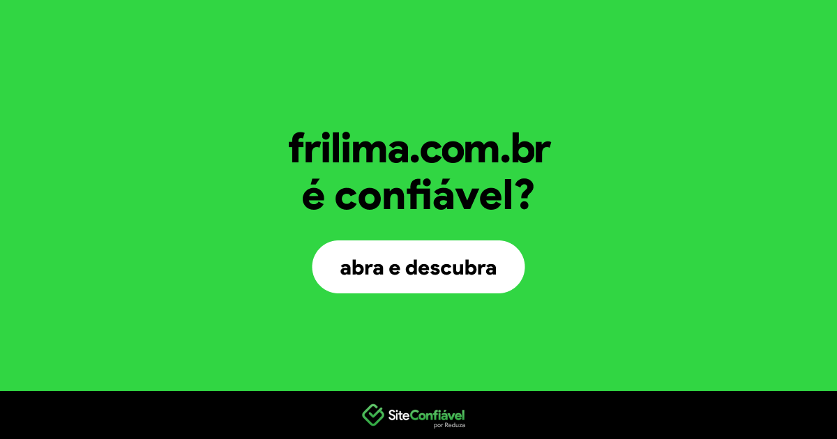 O site frilima.com.br é confiável?