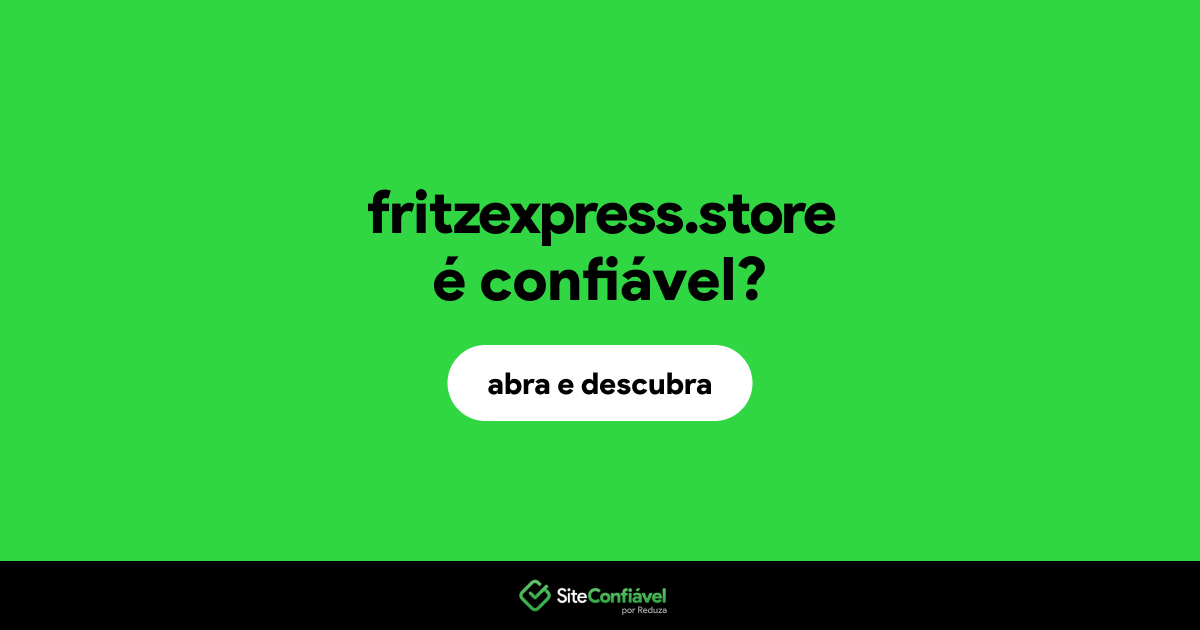 O site fritzexpress.store é confiável?