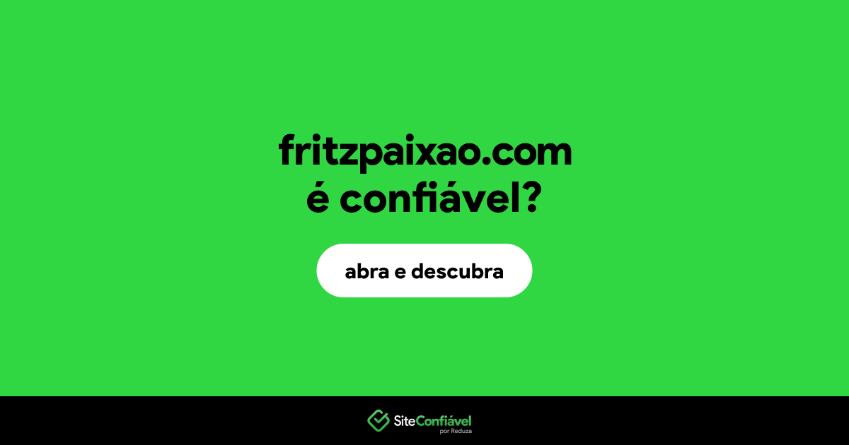 O site fritzpaixao.com é confiável?