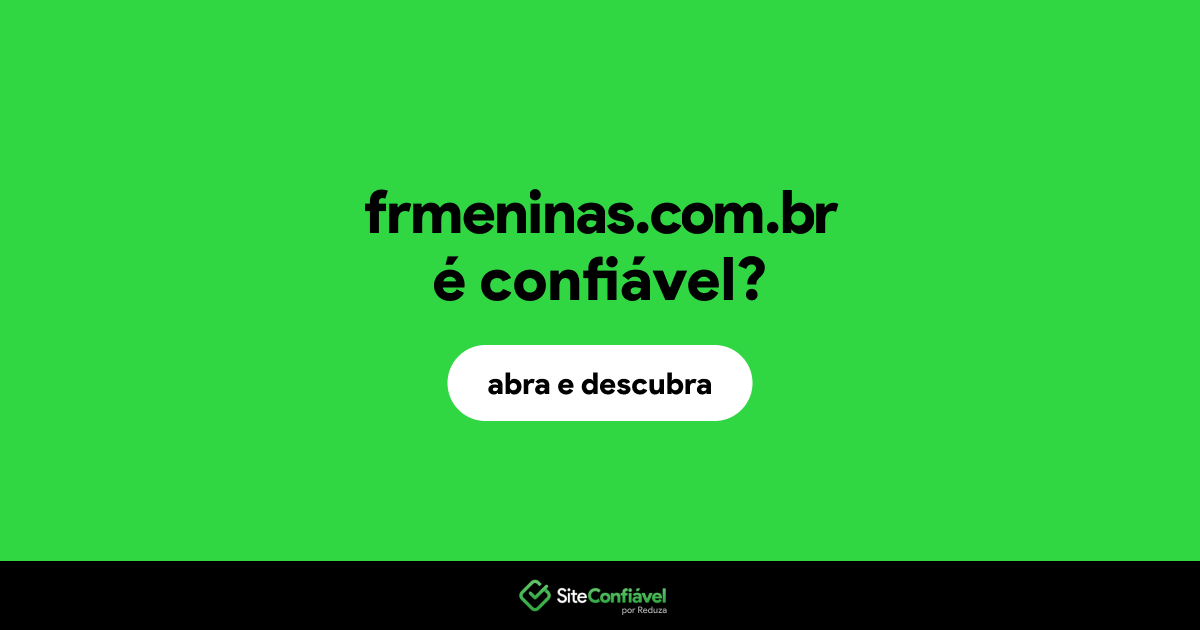 O site frmeninas.com.br é confiável?