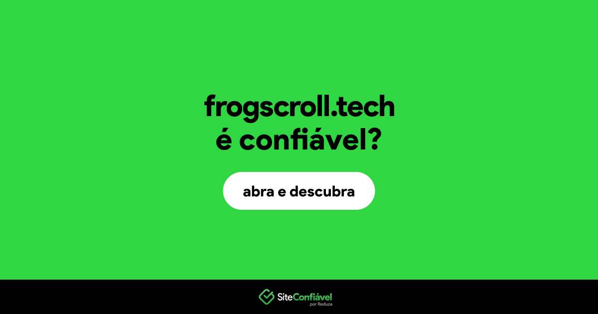 O site frogscroll.tech é confiável?