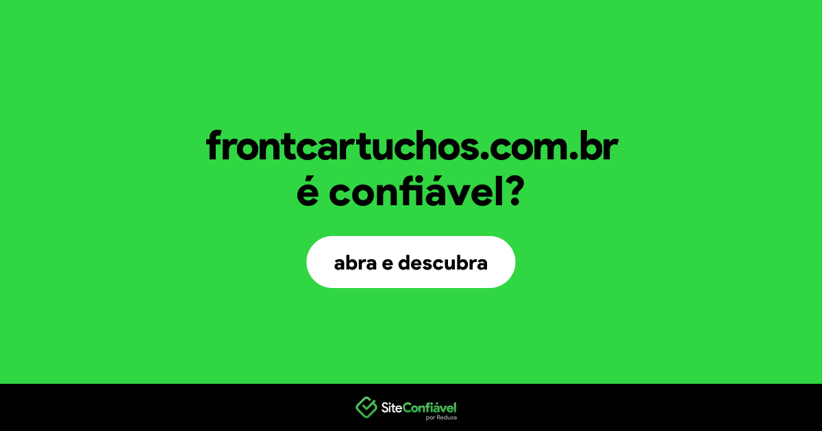 O site frontcartuchos.com.br é confiável?
