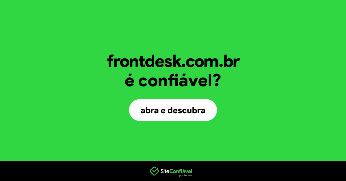 O site frontdesk.com.br é confiável?